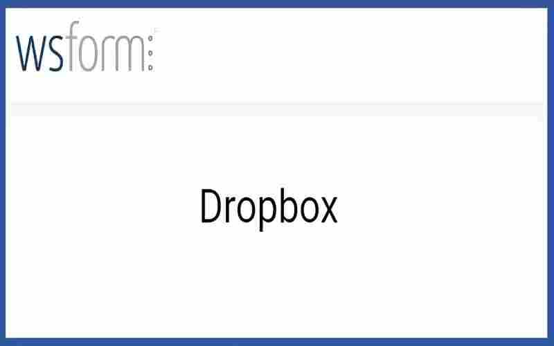 WS Form Dropbox – 表单数据一键同步至 Dropbox